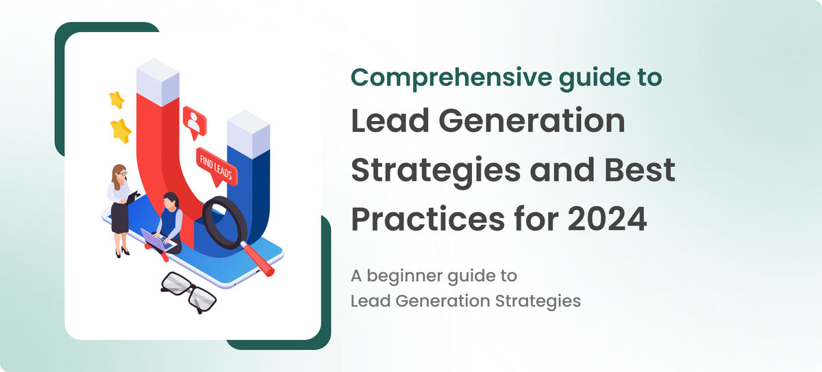 Lead Generation Strategies and Best Practices