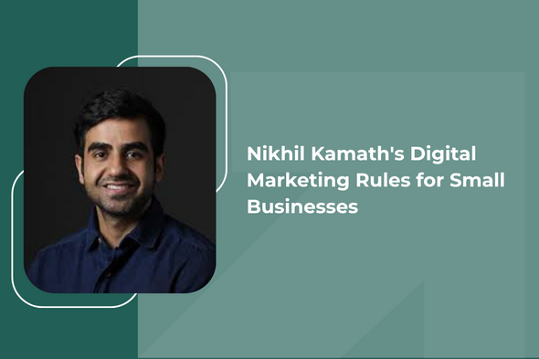 Nikhil Kamath featured beside text discussing digital marketing rules and strategies for small businesses.
