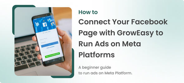How to Connect Your Facebook Page with GrowEasy to Run Ads on Meta Platforms