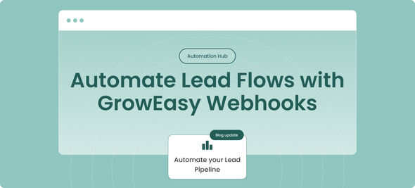 Webhook integration to receive real time leads from GrowEasy