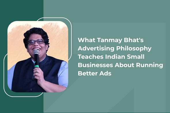 Tanmay Bhat speaking into a microphone beside text about his advertising philosophy and lessons for Indian small businesses on running better ads.